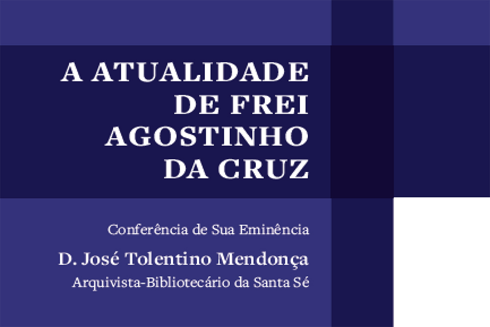 Livro "A Atualidade de Frei Agostinho da Cruz" | D. José Tolentino Mendonça