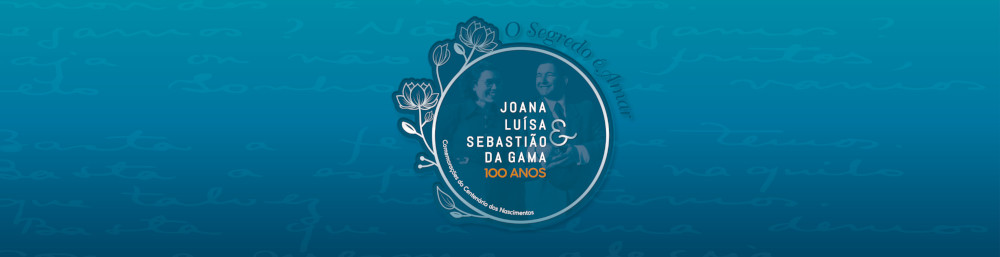 Centenários de Joana Luísa e Sebastião da Gama