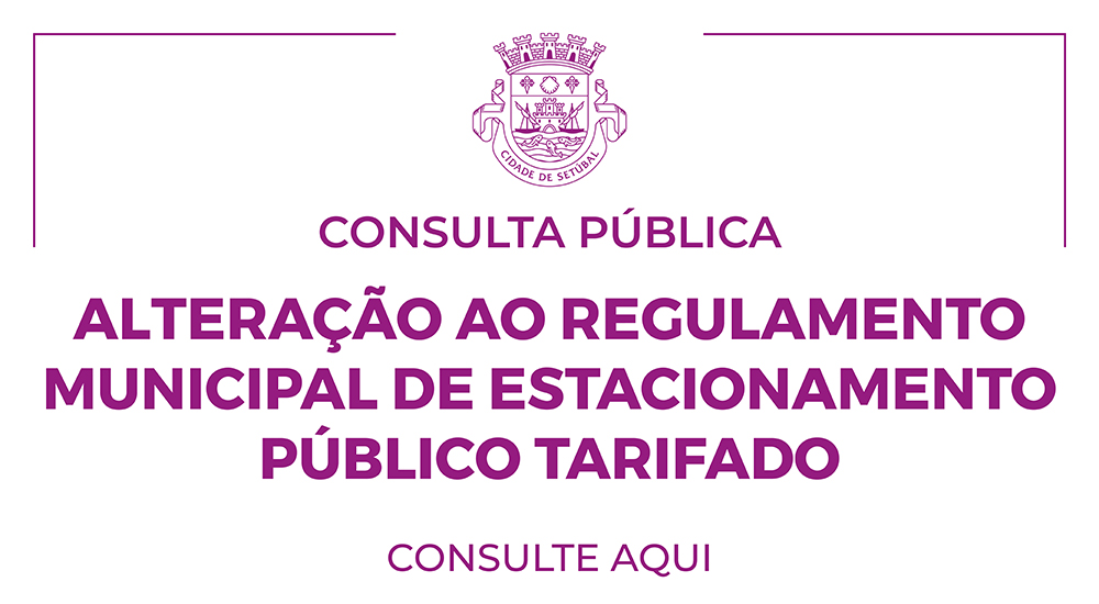 Consulta pública do projeto de alteração ao Regulamento Municipal de Estacionamento Público Tarifado e de Duração Limitada