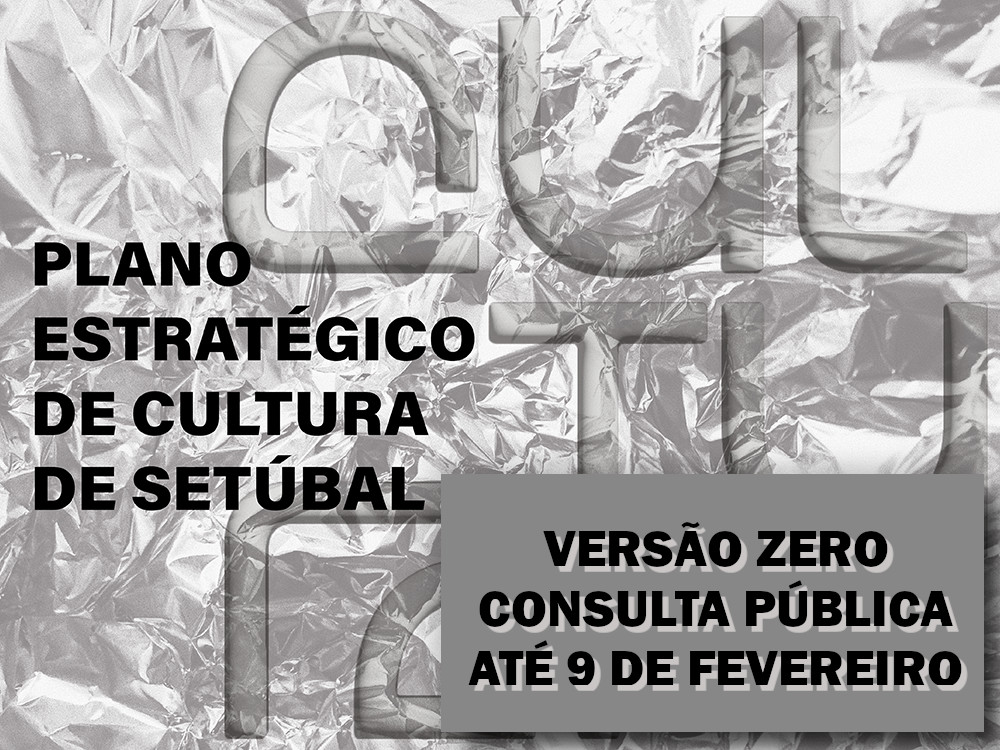 Plano Estratégico Municipal Cultura Setúbal 2030