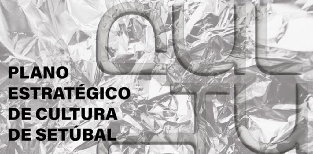 Plano Estratégico Municipal Cultura Setúbal 2030