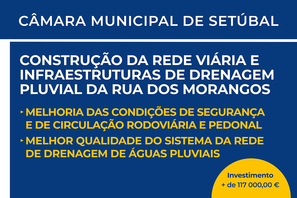 Obra | Construção da rede viária e infraestruturas de drenagem pluvial da Rua dos Morangos