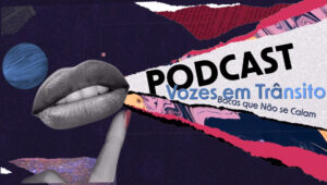 Podcast Vozes em Trânsito