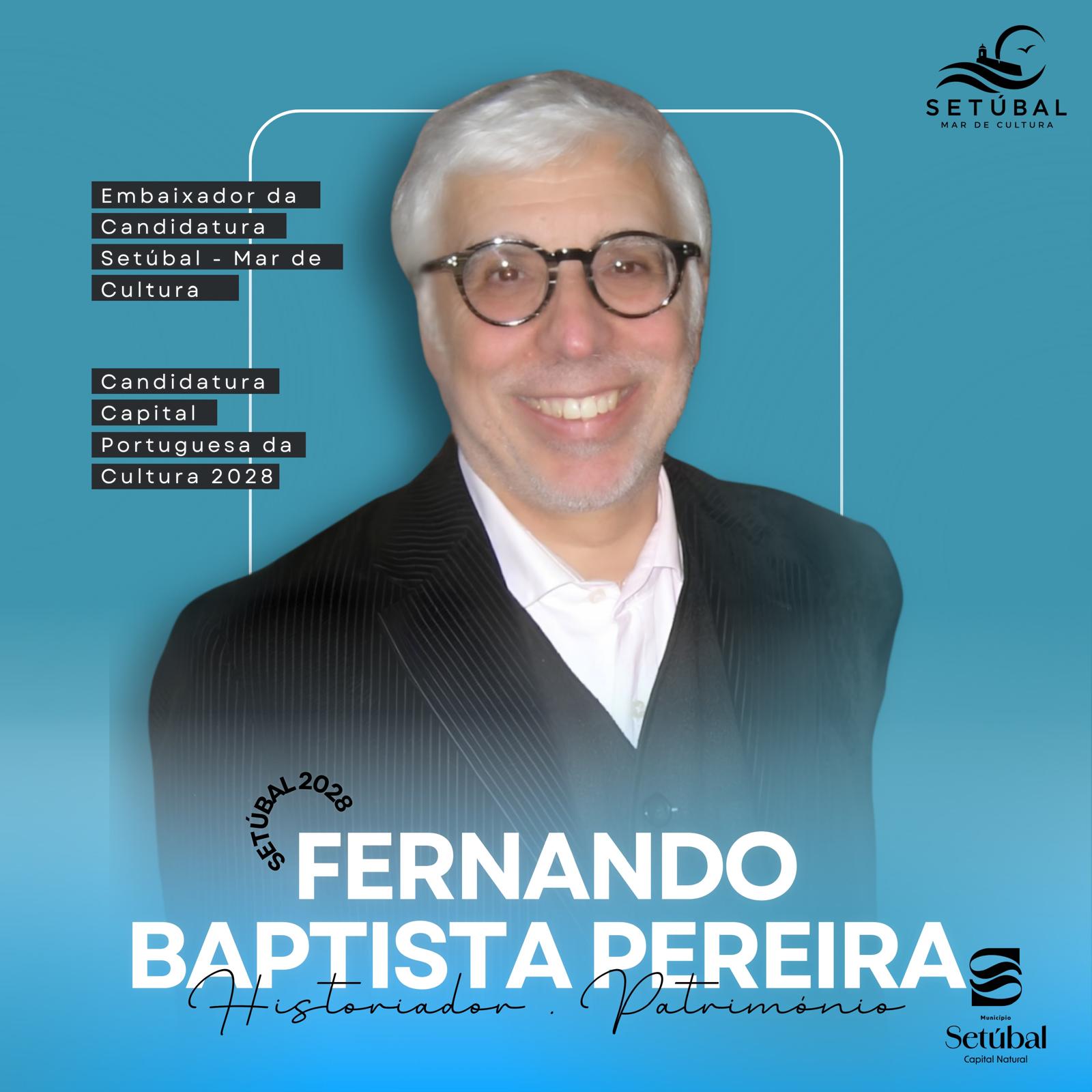 Candidatura a Capital Portuguesa da Cultura 2028 | Fernando Baptista Perreira